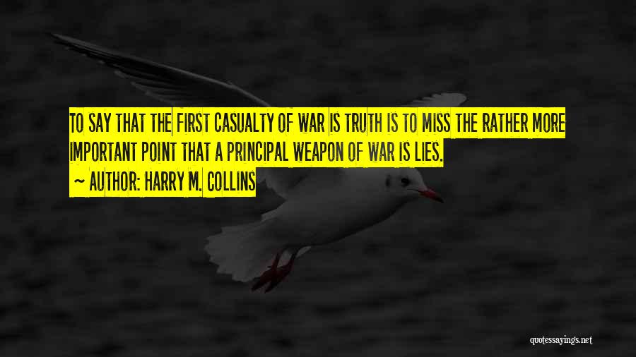 Harry M. Collins Quotes 766023