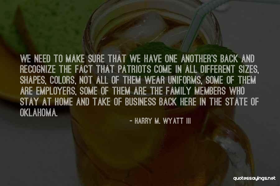 Harry M. Wyatt III Quotes 760382