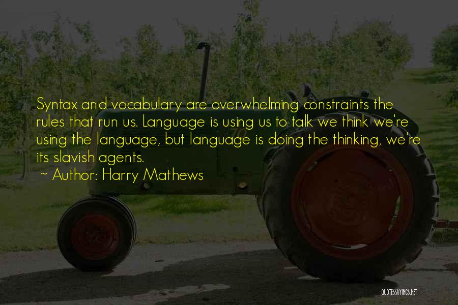 Harry Mathews Quotes 1625311 Harry Mathews Quotes 1625311