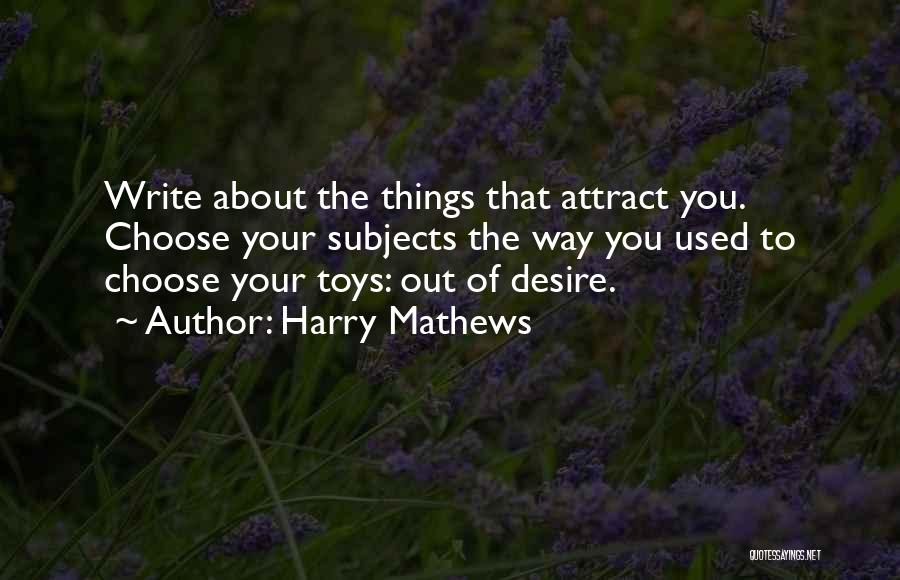 Harry Mathews Quotes 1706094