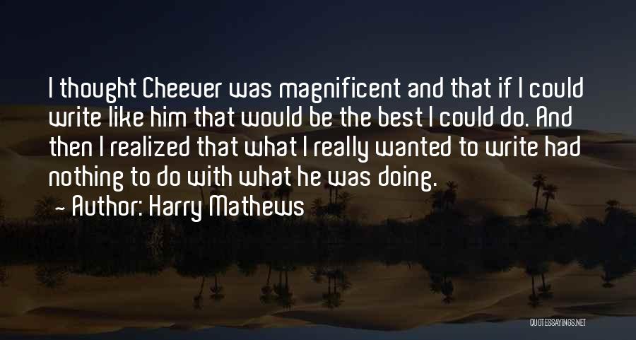 Harry Mathews Quotes 1778724