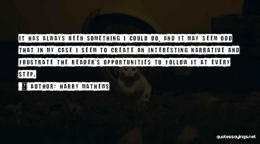 Harry Mathews Quotes 1827352