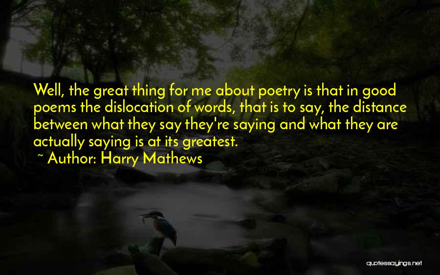 Harry Mathews Quotes 1879131