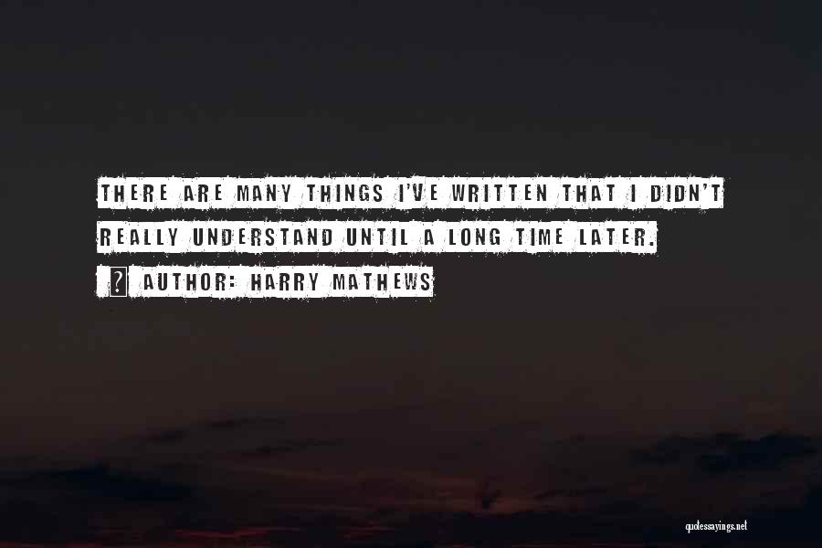Harry Mathews Quotes 2097864