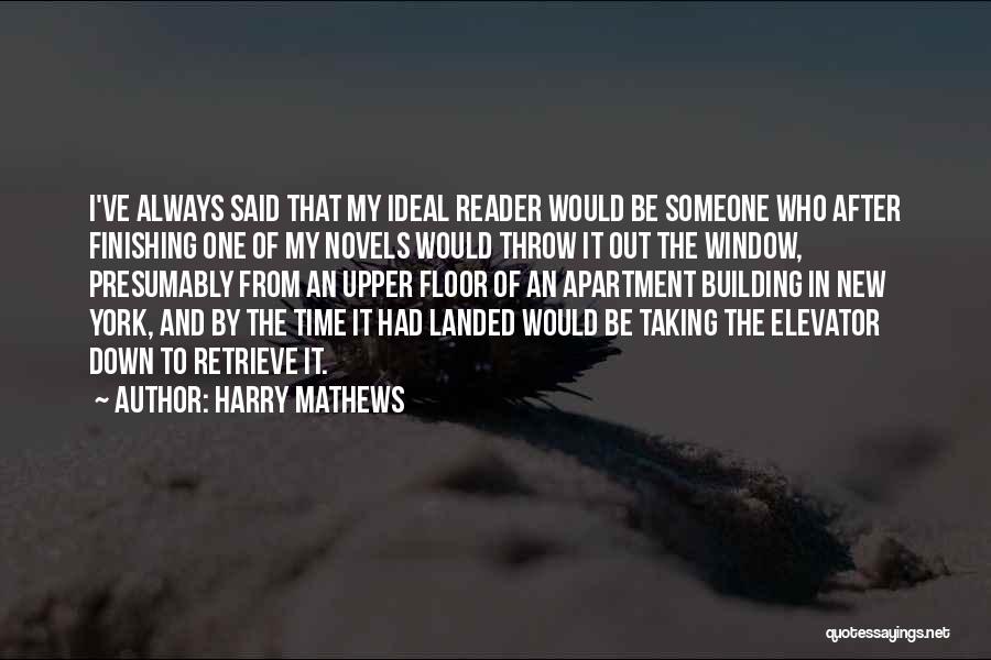 Harry Mathews Quotes 767758