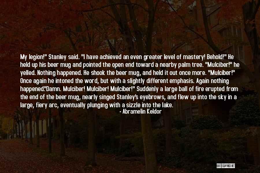 Harry Mulisch The Discovery Of Heaven Quotes By Abramelin Keldor Harry Mulisch The Discovery Of Heaven Quotes By Abramelin Keldor