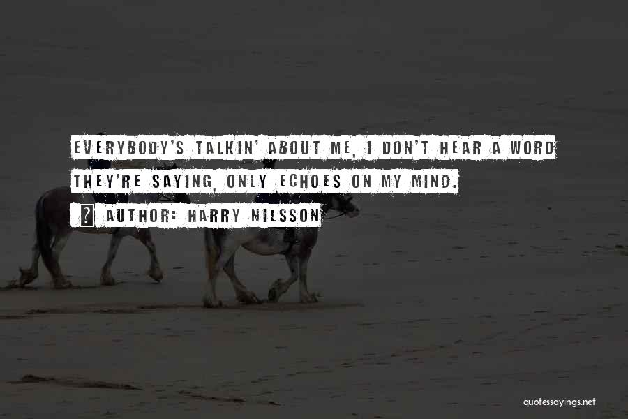 Harry Nilsson Quotes 753848