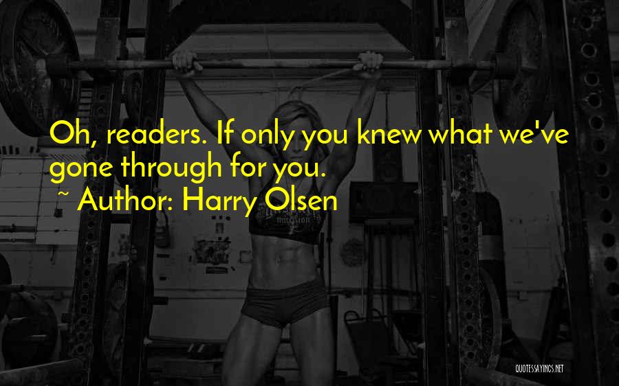 Harry Olsen Quotes 79918