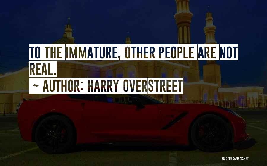 Harry Overstreet Quotes 358151