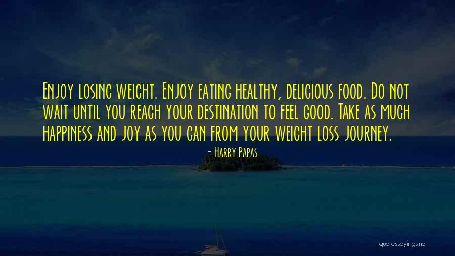 Harry Papas Quotes 540183 Harry Papas Quotes 540183