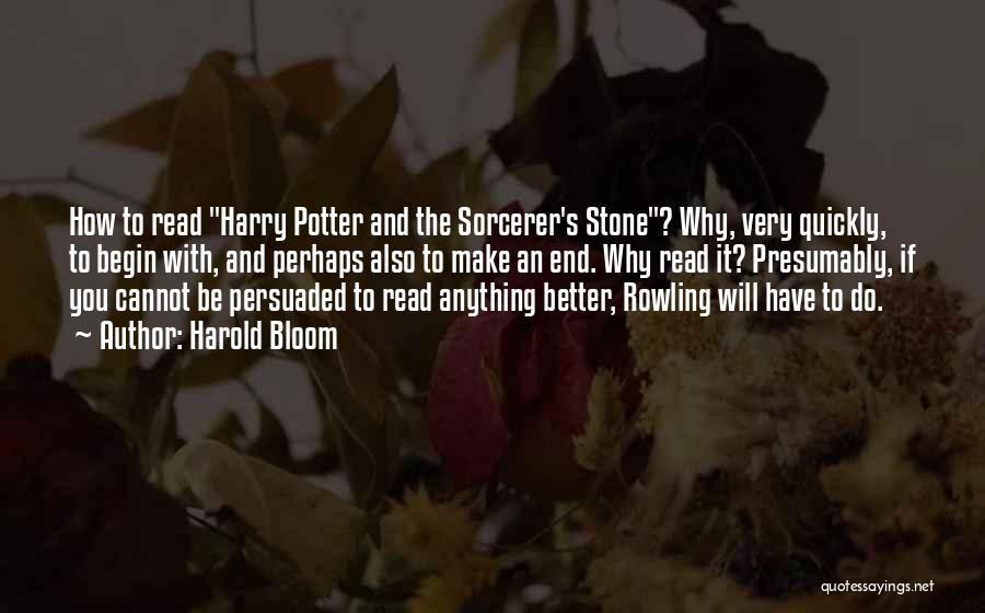 Harry Potter 2 Quotes By Harold Bloom