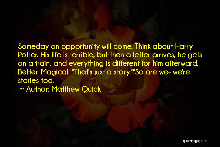 Harry Potter 2 Quotes By Matthew Quick