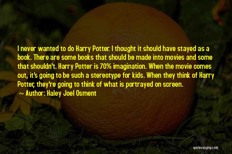 Harry Potter 7 Movie Quotes By Haley Joel Osment