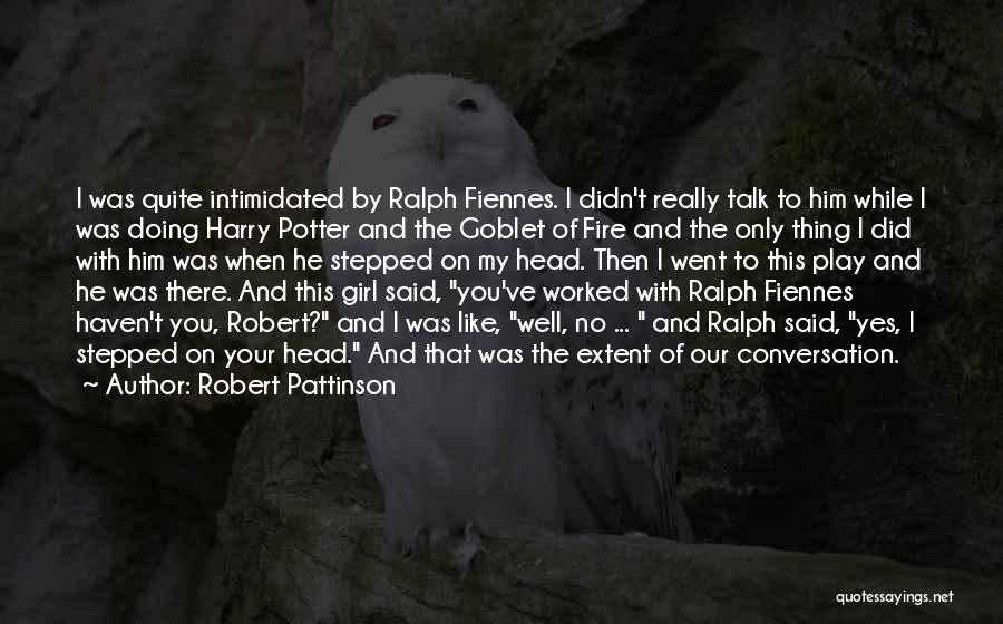 Harry Potter And The Goblet Of Fire Quotes By Robert Pattinson