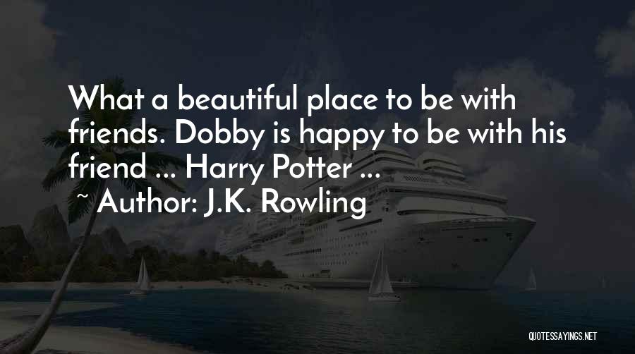 Harry Potter Best Friend Quotes By J.K. Rowling