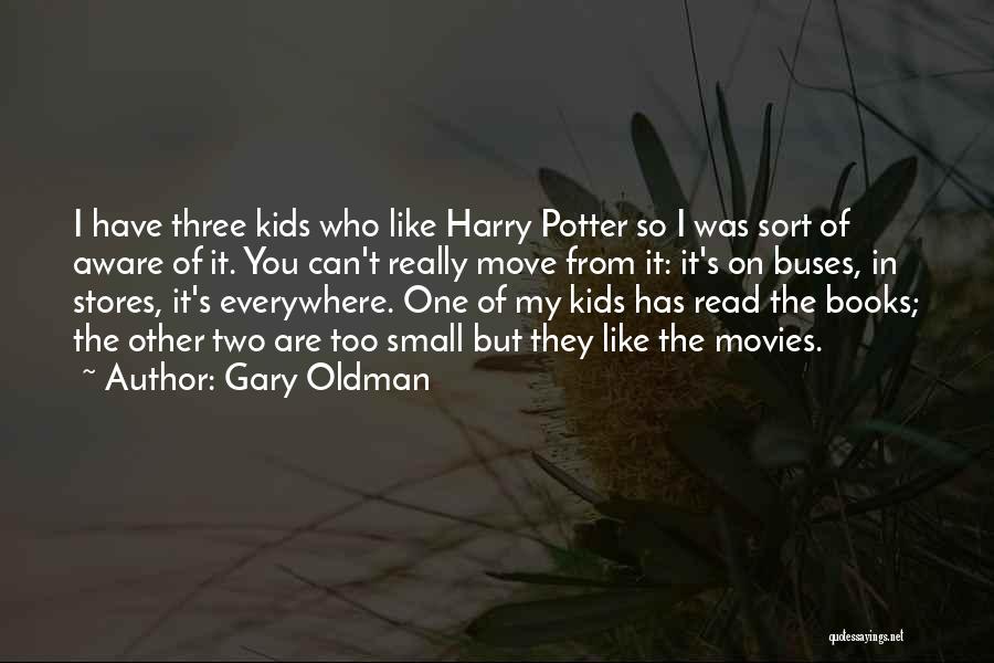 Harry Potter Books Quotes By Gary Oldman