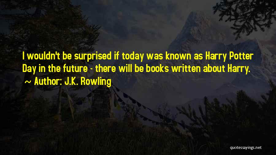 Harry Potter Books Quotes By J.K. Rowling