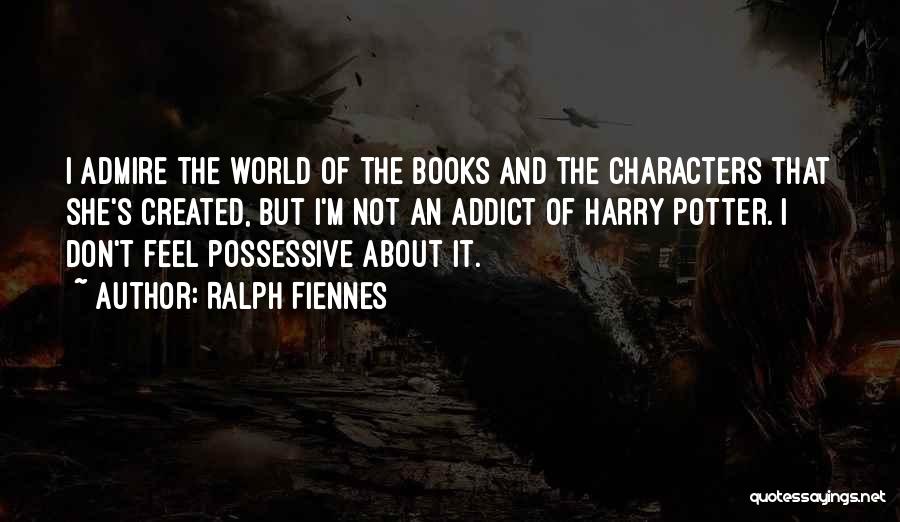 Harry Potter Books Quotes By Ralph Fiennes