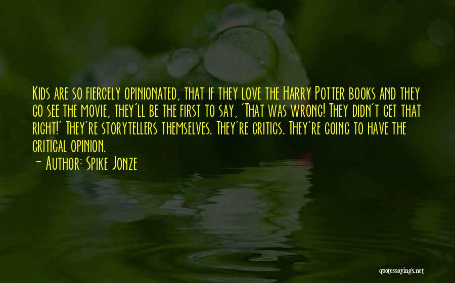 Harry Potter Books Quotes By Spike Jonze