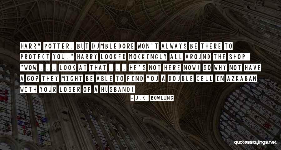 Harry Potter Dumbledore Quotes By J.K. Rowling Harry Potter Dumbledore Quotes By J.K. Rowling