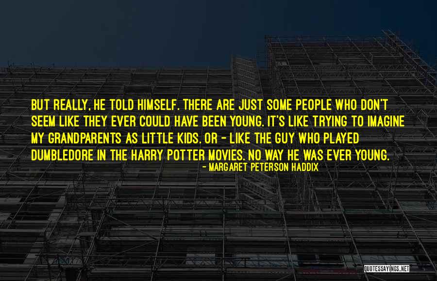 Harry Potter Dumbledore Quotes By Margaret Peterson Haddix Harry Potter Dumbledore Quotes By Margaret Peterson Haddix