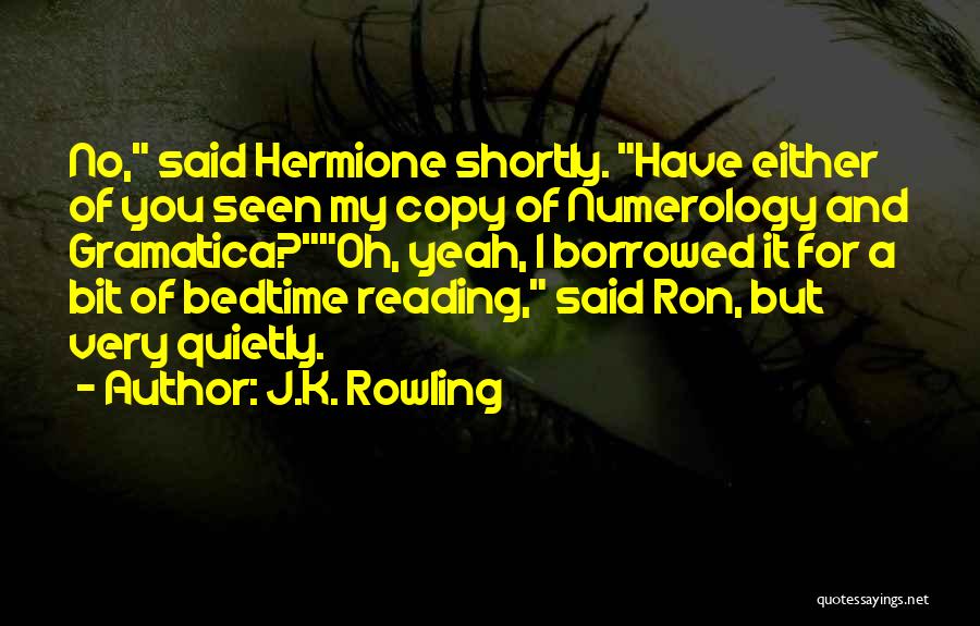 Harry Potter Hermione And Ron Quotes By J.K. Rowling