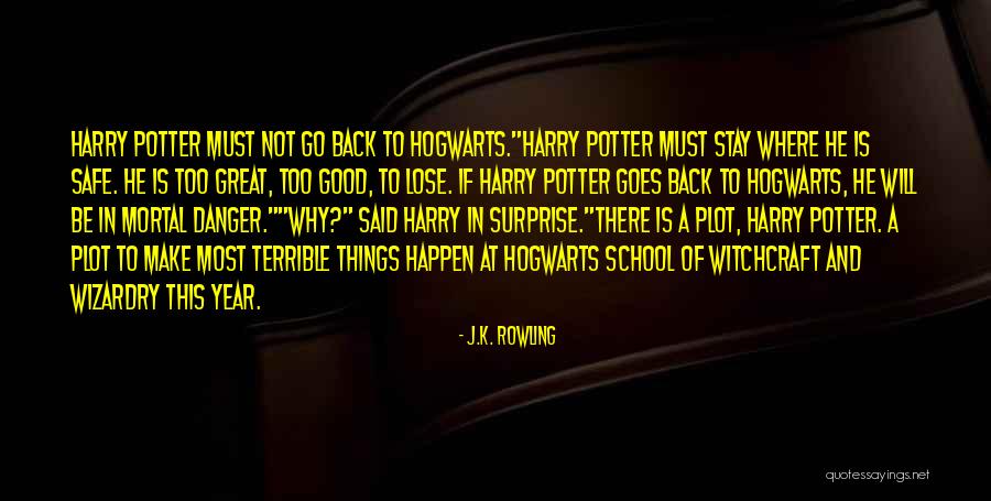 Harry Potter Hogwarts Quotes By J.K. Rowling Harry Potter Hogwarts Quotes By J.K. Rowling