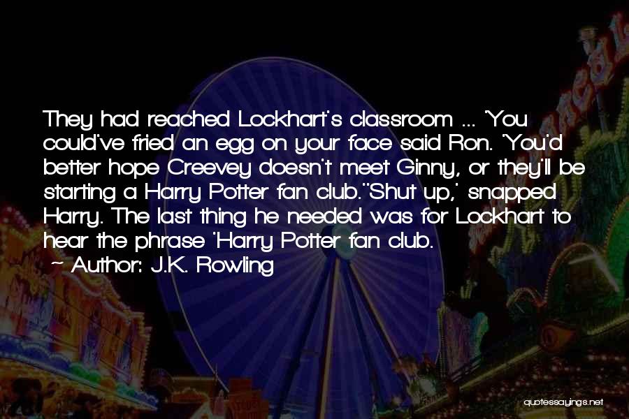 Harry Potter Lockhart Quotes By J.K. Rowling