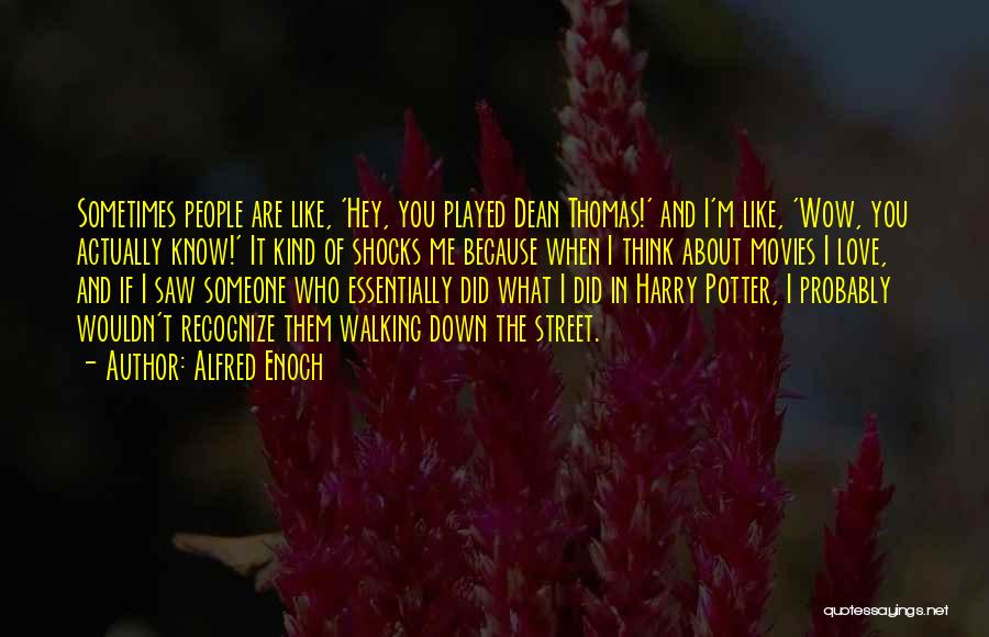 Harry Potter Movies Quotes By Alfred Enoch