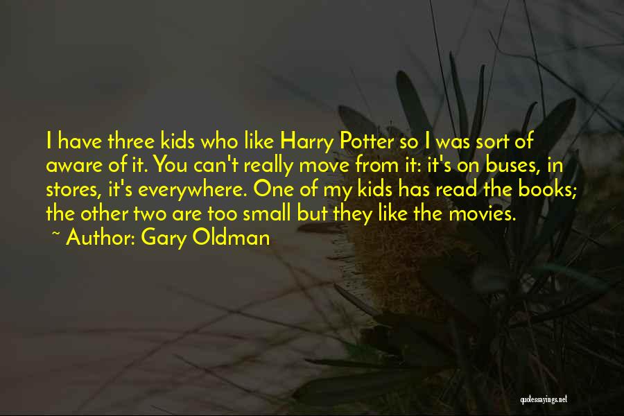 Harry Potter Movies Quotes By Gary Oldman