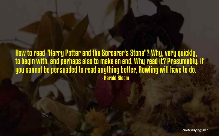 Harry Potter Sorcerer Quotes By Harold Bloom Harry Potter Sorcerer Quotes By Harold Bloom