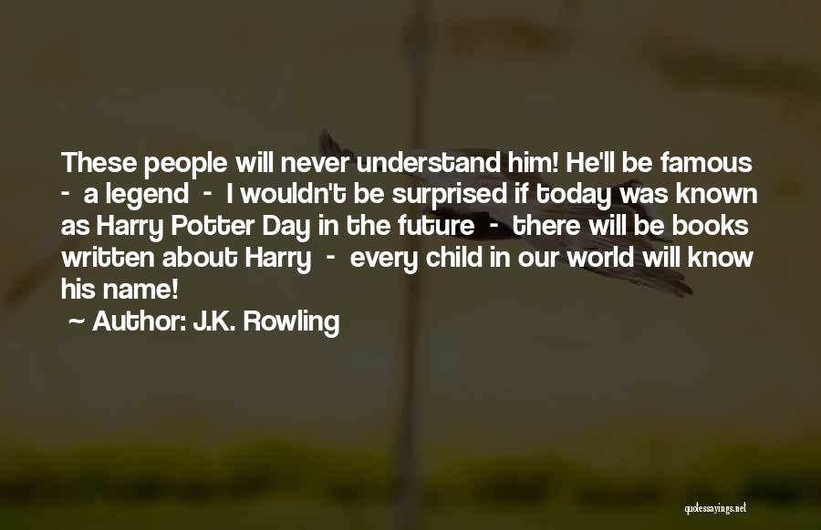 Harry Potter World Quotes By J.K. Rowling