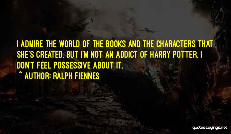 Harry Potter World Quotes By Ralph Fiennes