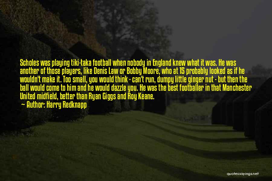 Harry Redknapp Quotes 404988