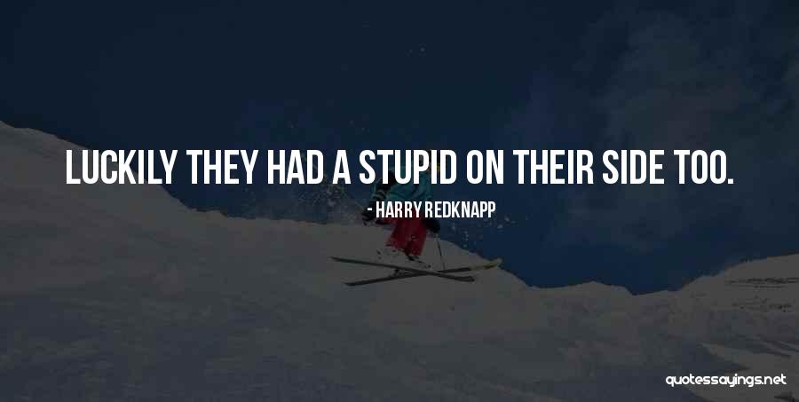 Harry Redknapp Quotes 747961