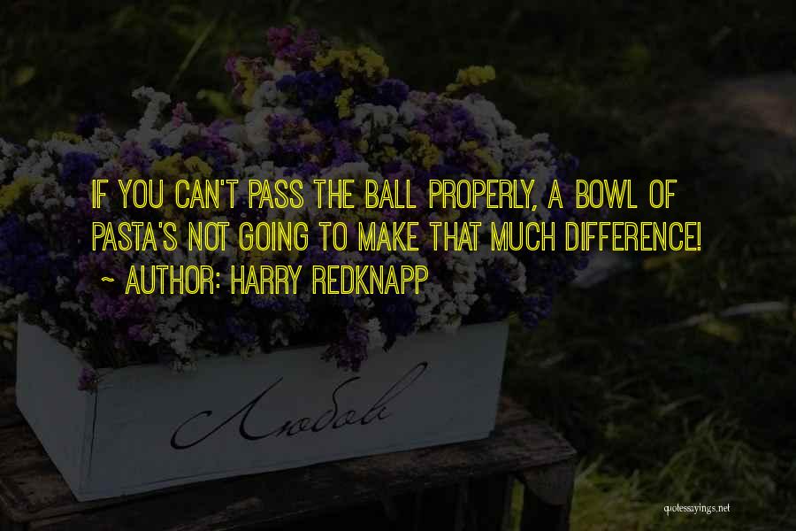 Harry Redknapp Quotes 846774