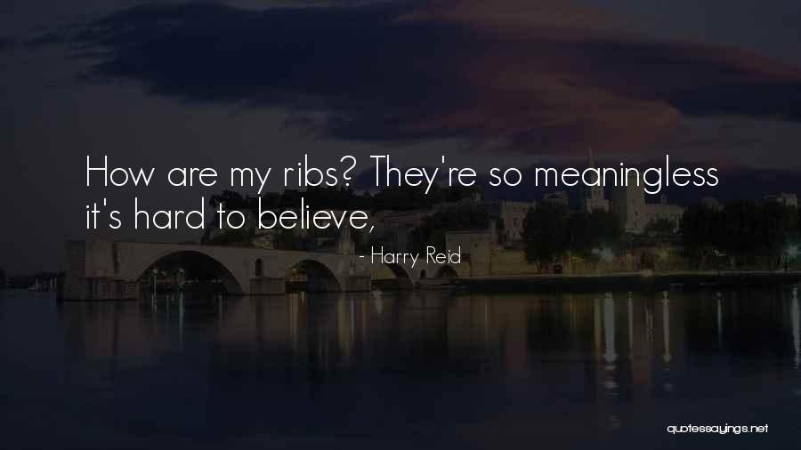 Harry Reid Quotes 1386488 Harry Reid Quotes 1386488