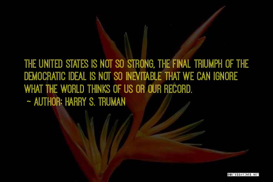 Harry S. Truman Quotes 1107157