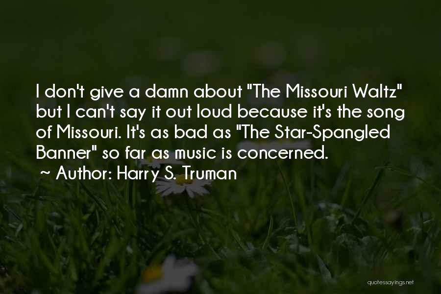 Harry S. Truman Quotes 1343854