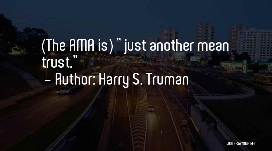 Harry S. Truman Quotes 1407720