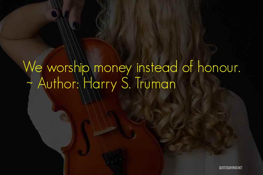 Harry S. Truman Quotes 1638565