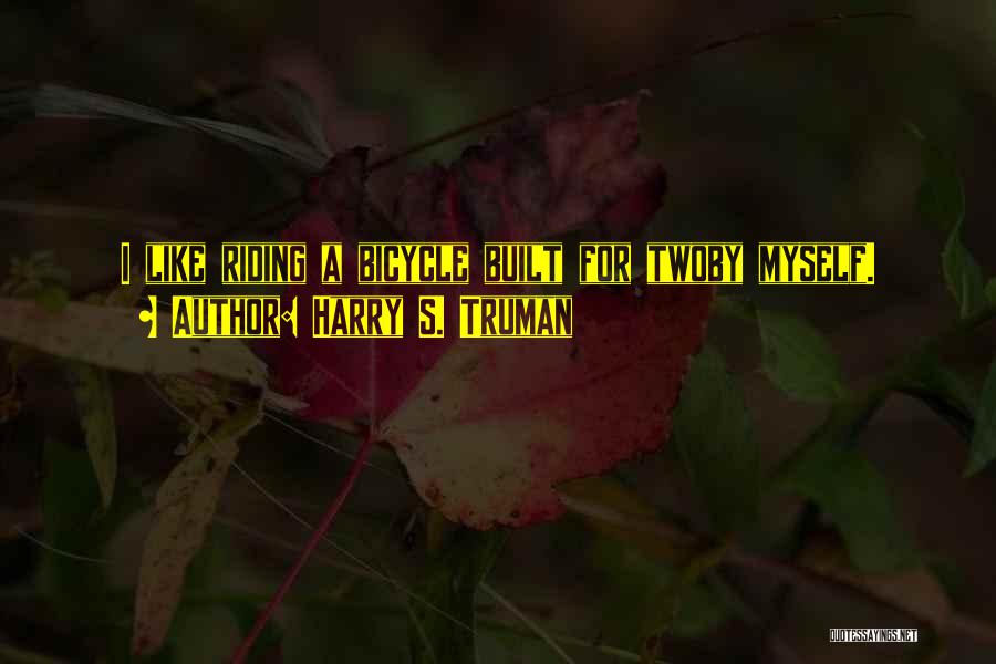 Harry S. Truman Quotes 1674121