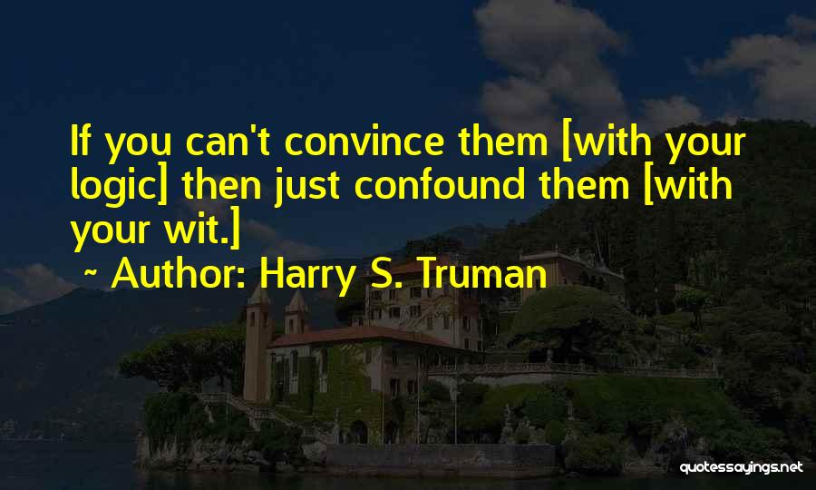 Harry S. Truman Quotes 1717785