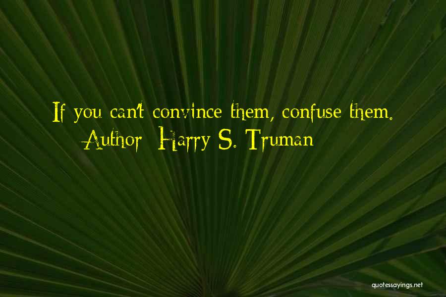 Harry S. Truman Quotes 1852445