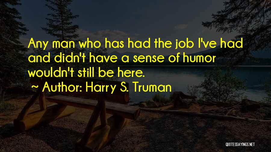 Harry S. Truman Quotes 1907309