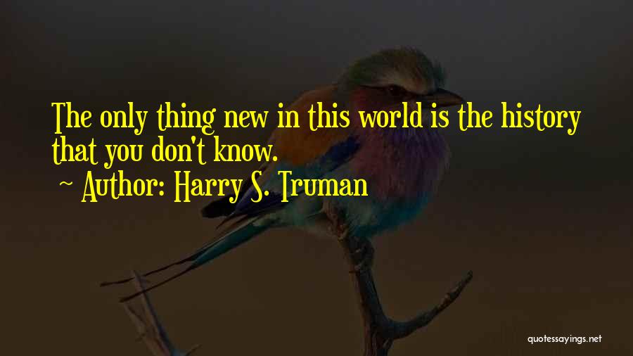 Harry S. Truman Quotes 393859