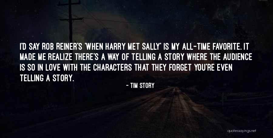 Harry Sally Quotes By Tim Story