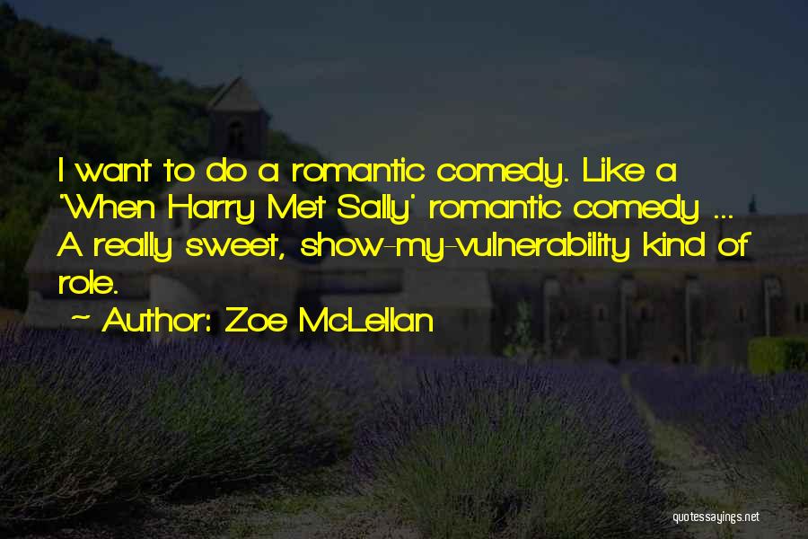 Harry Sally Quotes By Zoe McLellan