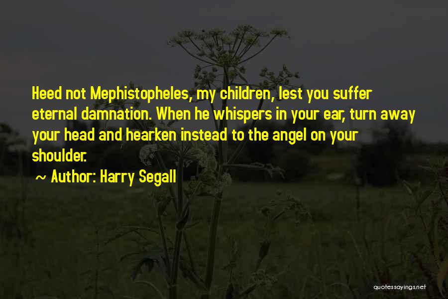 Harry Segall Quotes 1672925