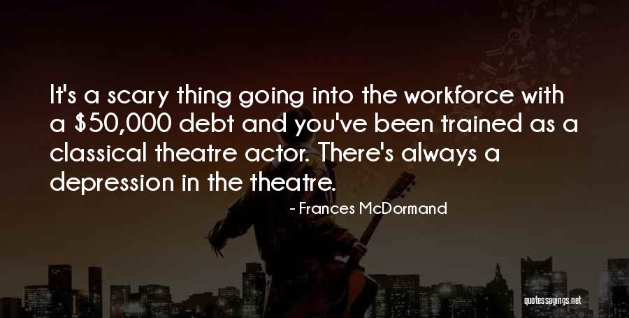 Harry Trevelyan Quotes By Frances McDormand Harry Trevelyan Quotes By Frances McDormand